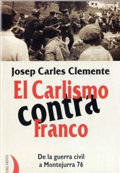 CARLISMO CONTRA FRANCO | 9788489644878 | CLEMENTE, JOSEP CARLES