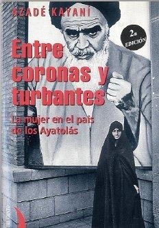 ENTRE CORONAS Y TURBANTES | 9788489644250 | KAYANI, AZADE