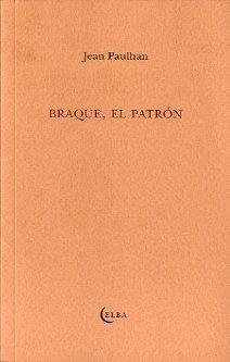 BRAQUE EL PATRON | 9788493990237 | PAULHAN, JEAN