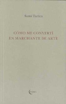 COMO ME CONVERTI EN MARCHANTE DE ARTE | 9788493844851 | TARICA, SAMI