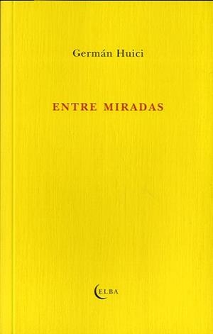 ENTRE MIRADAS | 9788494085505 | HUICI, GERMAN