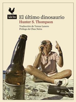 ÚLTIMO DINOSAURIO, EL | 9788493856991 | THOMPSON, HUNTER S