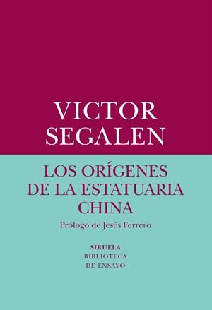 ORÍGENES DE LA ESTATUARIA CHINA, LOS | 9788417308247 | SEGALEN, VICTOR