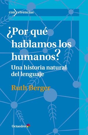 ¿POR QUÉ HABLAMOS LOS HUMANOS? | 9788417219086 | BERGER, RUTH