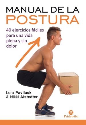 MANUAL DE LA POSTURA SIN DOLOR | 9788499107134 | PAVILACK, LORA