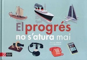 PROGRÉS NO S'ATURA MAI, EL | 9788417374006 | HÉDELIN, PASCALE / ROUSSEAU, FELIX