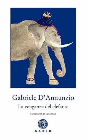 VENGANZA DEL ELEFANTE, LA | 9788494146633 | D'ANNUNZIO, GABRIELE