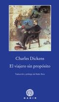 VIAJERO SIN PROPÓSITO, EL | 9788496974524 | DICKENS, CHARLES