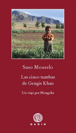 CINCO TUMBAS DE GENGIS KAN | 9788496974869 | MOURELO, SUSO