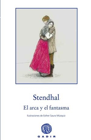 ARCA Y EL FANTASMA, EL | 9788494244339 | STENDHAL, HENRY BEYLE