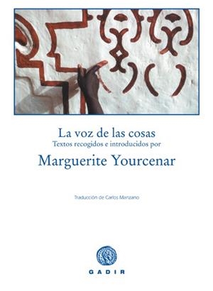 VOZ DE LAS COSAS | 9788493443924 | YOURCENAR, MARGUERITE