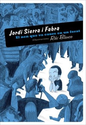 NEN QUE VA CAURE EN UN FORAT, EL | 9788492412112 | SIERRA I FABRA, JORDI