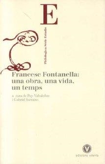 FRANCESC FONTANELLA UNA OBRA UNA VIDA UN TEMPS | 9788493529512 | VALSALOBRE, PEP / SANSANO, GABRIEL