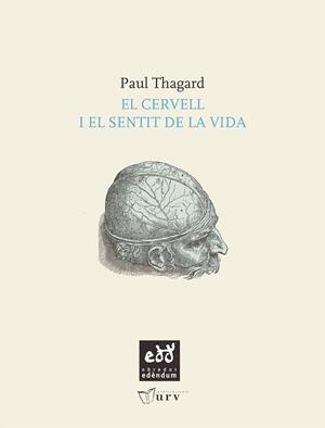 CERVELL, I EL SENTIT DE LA VIDA | 9788493916916 | THAGARD, PAUL
