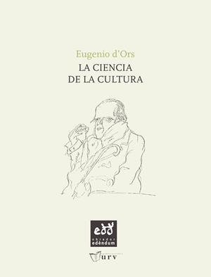 CIENCIA DE LA CULTURA, LA | 9788493759094 | D'ORS, EUGENIO