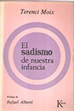 SADISMO DE NUESTRA INFANCIA, EL | 9788472450646 | MOS MESSEGUER, ANA MARÍA