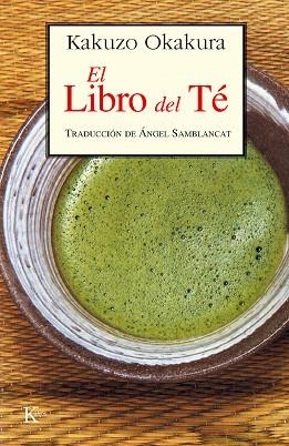LIBRO DEL TÉ, EL | 9788472452367 | OKAKURA, KAKUZO