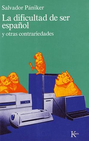 DIFICULTAD DE SER ESPAÑOL, LA | 9788472451049 | PÁNIKER ALEMANY, SÁLVADOR