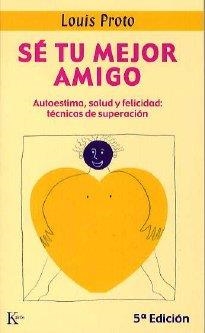 SÉ TU MEJOR AMIGO | 9788472452893 | PROTO, LOUIS
