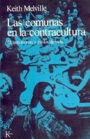 COMUNAS EN LA CONTRACULTURA, LAS | 9788472450691 | MELVILLE, KEITH
