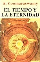 TIEMPO Y LA ETERNIDAD, EL | 9788472454545 | COOMARASWANY, ANANDA K.