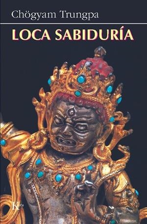 LOCA SABIDURÍA | 9788472452718 | TRUNGPA, CHÖGYAM
