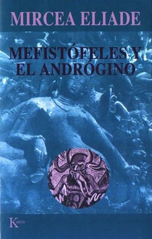 MEFISTÓFELES Y EL ANDRÓGINO | 9788472454934 | ELIADE, MIRCEA