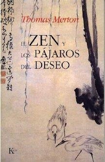 ZEN Y LOS PÁJAROS DEL DESEO, EL | 9788472453081 | MERTON, THOMAS