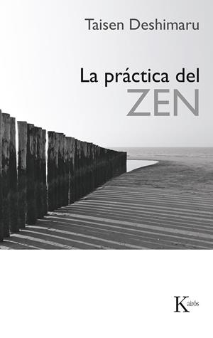PRÁCTICA DEL ZEN, LA | 9788472451070 | DESHIMARU, TAISEN