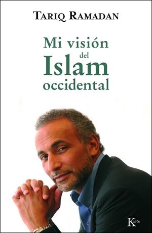 MI VISIÓN DEL ISLAM OCCIDENTAL | 9788472457201 | RAMADAN, TARIQ
