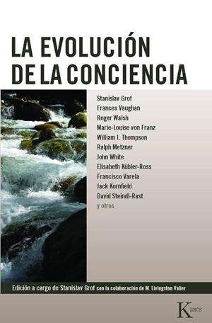 EVOLUCIÓN DE LA CONCIENCIA, LA | 9788472452947 | GROF, STANISLAV