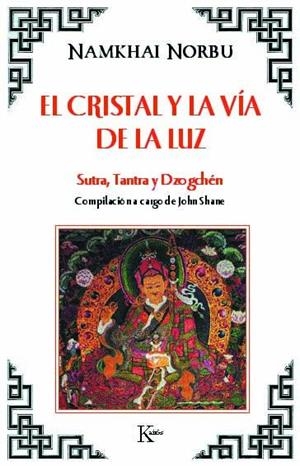 CRISTAL Y LA VÍA DE LA LUZ, EL | 9788472453388 | NORBU, CHÖGYAL NAMKHAI