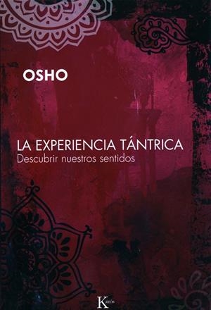 EXPERIENCIA TÁNTRICA, LA | 9788472456792 | OSHO