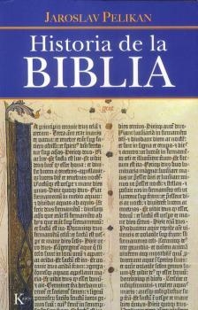 HISTORIA DE LA BIBLIA | 9788472456679 | PELIKAN, JAROSLAV