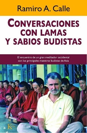 CONVERSACIONES CON LAMAS Y SABIOS BUDISTAS | 9788472459007 | CALLE, RAMIRO A.