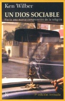 DIOS SOCIABLE, UN | 9788472451810 | WILBER, KEN