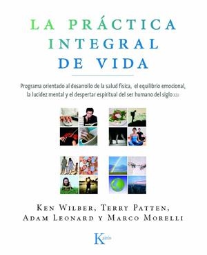 PRÁCTICA INTEGRAL DE VIDA, LA | 9788472457515 | WILBER, KEN / PATTEN, TERRY / LEONARD, ADAM / MORELLI, MARCO