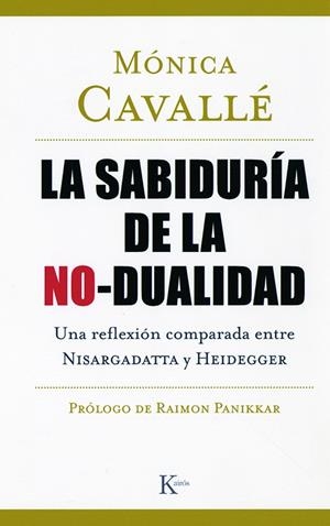 SABIDURÍA DE LA NO-DUALIDAD, LA | 9788472456822 | CAVALLÉ CRUZ, MÓNICA