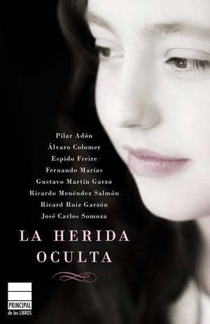 HERIDA OCULTA, LA | 9788493831653 | RUIZ GARZÓN, RICARD / ADÓN, PILAR / COLOMER, ÁLVARO / FREIRE, ESPIDO / MARÍAS, FERNANDO / MARTÍN GAR