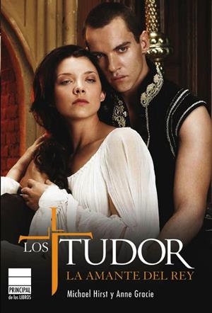 TUDOR, LOS. LA AMANTE DEL REY | 9788493831646 | HIRST, MICHAEL / GRACIE, ANNE