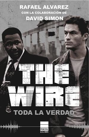 WIRE, THE. TODA LA VERDAD | 9788493971717 | ALVAREZ, RAFAEL