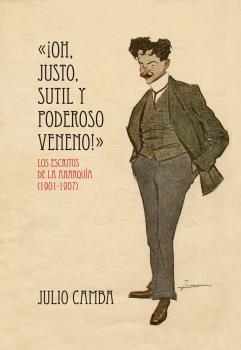 ¡OH, JUSTO, SUTIL Y PODEROSO VENENO! | 9788415862185 | CAMBA, JULIO
