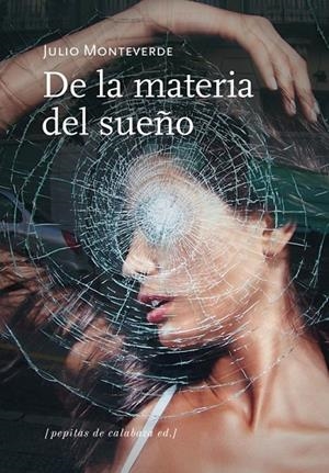 DE LA MATERIA DEL SUEÑO | 9788493943776 | MONTEVERDE CARREÑO, JULIO