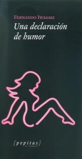 DECLARACIÓN DE HUMOR, UNA | 9788494029608 | IWASAKI, FERNANDO