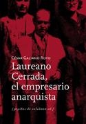 LAUREANO CERRADA, EL EMPRESARIO ANARQUISTA | 9788493636753 | GALIANO, CÉSAR