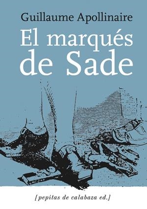 MARQUÉS DE SADE & ZOLOÉ Y SUS DOS ACÓLITAS, EL | 9788496044654 | APOLLINAIRE, GUILLAUME / DE SADE, MARQUÉS