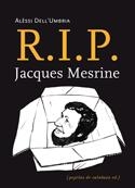R.I.P. JACQUES MESRINE | 9788493943714 | DELL'UMBRIA, ALÈSSI