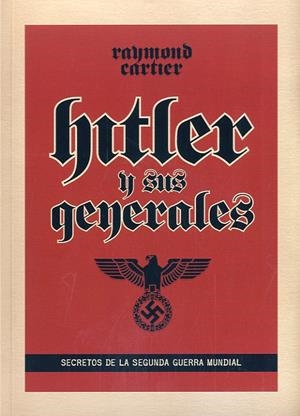 HITLER Y SUS GENERALES | 9788494175497 | CARTIER, RAYMOND