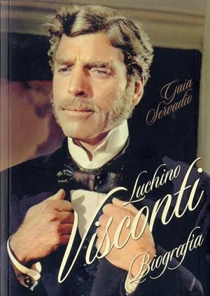 LUCHINO VISCONTI BIOGRAFÍA | 9788494261190 | SERVADIO, GAIA
