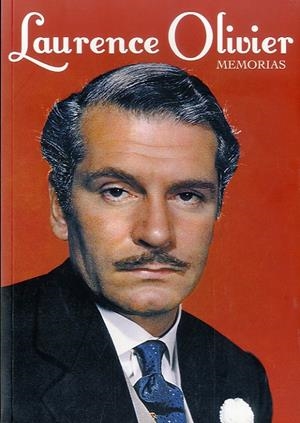 LAURENCE OLIVIER MEMORIAS | 9788494175473 | OLIVIER, LAURENCE